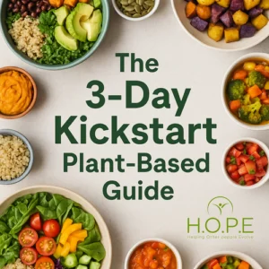 The 3-Day Kickstart Plant-Based Guide